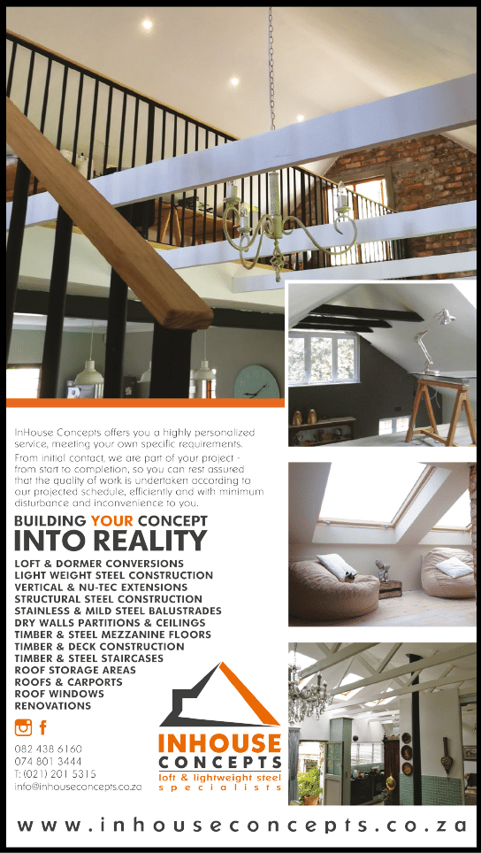INHOUSE CONCEPTS  - Loft and Lightweight Steel Specialists in Cape Town  HOMEMAKERS CAPE TOWN November 2021 Magazine  Home Improvement Suppliers and Contractors  Building your concept into reality  Loft and dormer conversions  Light weight steel construction  Vertical and Nu-tec extensions  Structural steel construction  Stainless and mild steel balustrades  Dry walls partitions and ceilings  Timber and steel mezzanine floors  Timber and deck construction  Timber and steel staircases  Roof storage areas  Roofs and carports  Roof windows  Renovations  hhttps:  www homemakersonline co za listings inhouse-concepts 