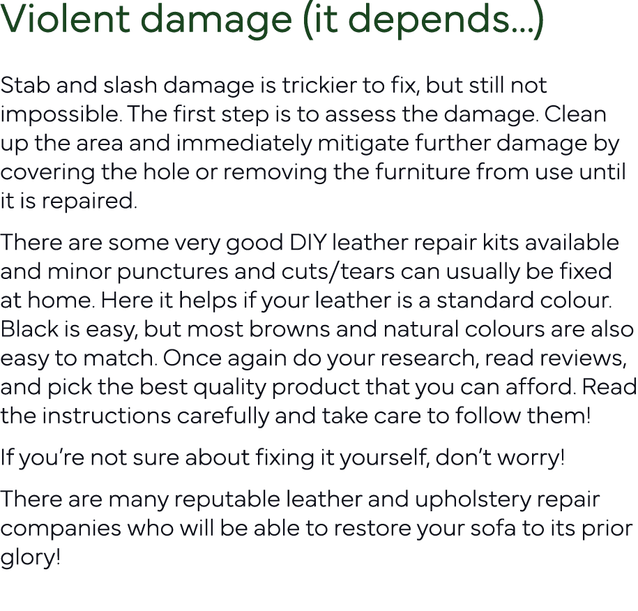 Violent damage (it depends   ) Stab and slash damage is trickier to fix, but still not impossible  The first step is    