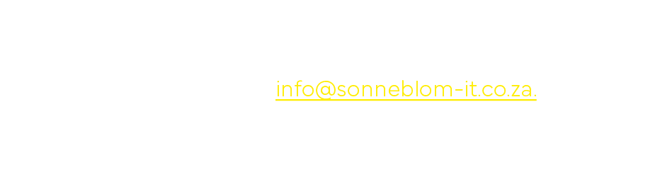 Get in Contact  For more information or to be part of this growing project, contact Dorette Jooste on info sonneblom-   