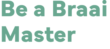 Be a Braai Master