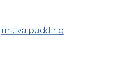 Finish off the braai experience with a lekker malva pudding to stick to the tradition-but-better theme  Consider usin   