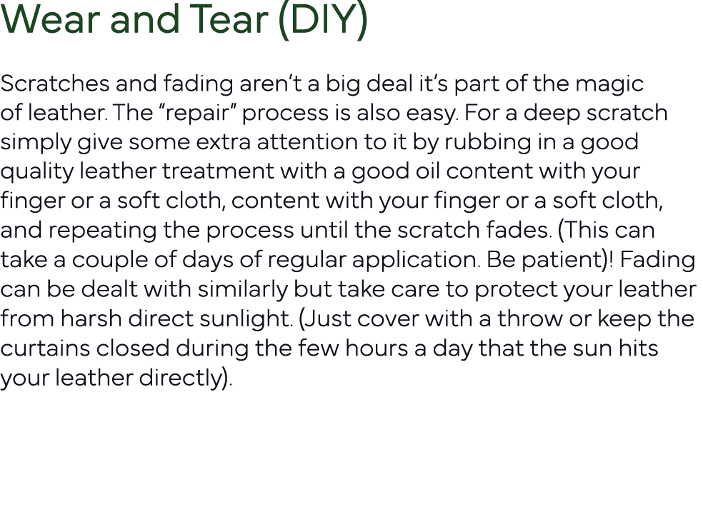 Wear and Tear (DIY) Scratches and fading aren t a big deal it s part of the magic of leather  The  repair  process is   