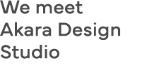 We meet Akara Design Studio