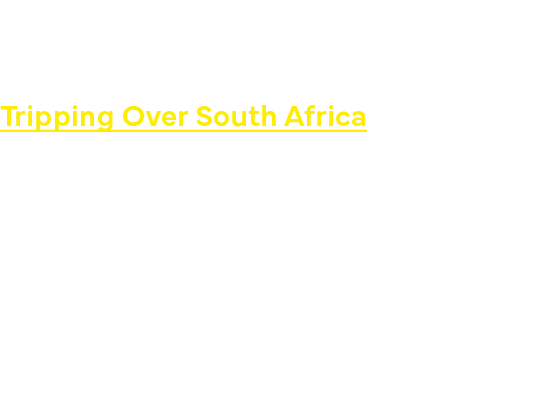 Luca Barausse, a photographer, and Jodie Marie Rudd use their brand Tripping Over South Africa to document their adve   