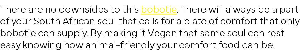 There are no downsides to this bobotie  There will always be a part of your South African soul that calls for a plate   