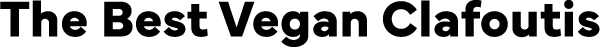 The Best Vegan Clafoutis