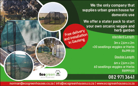 ECO GREEN - DOMESTIC GREENHOUSE SUPPLIER IN JOHANNESBURG November 2021 Johannesburg HOMEMAKERS Home Improvement Supplier Magazine  We are the only company that supplies urban green houses for domestic use  https:  www homemakersonline co za listings eco-green  