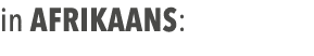 in AFRIKAANS: