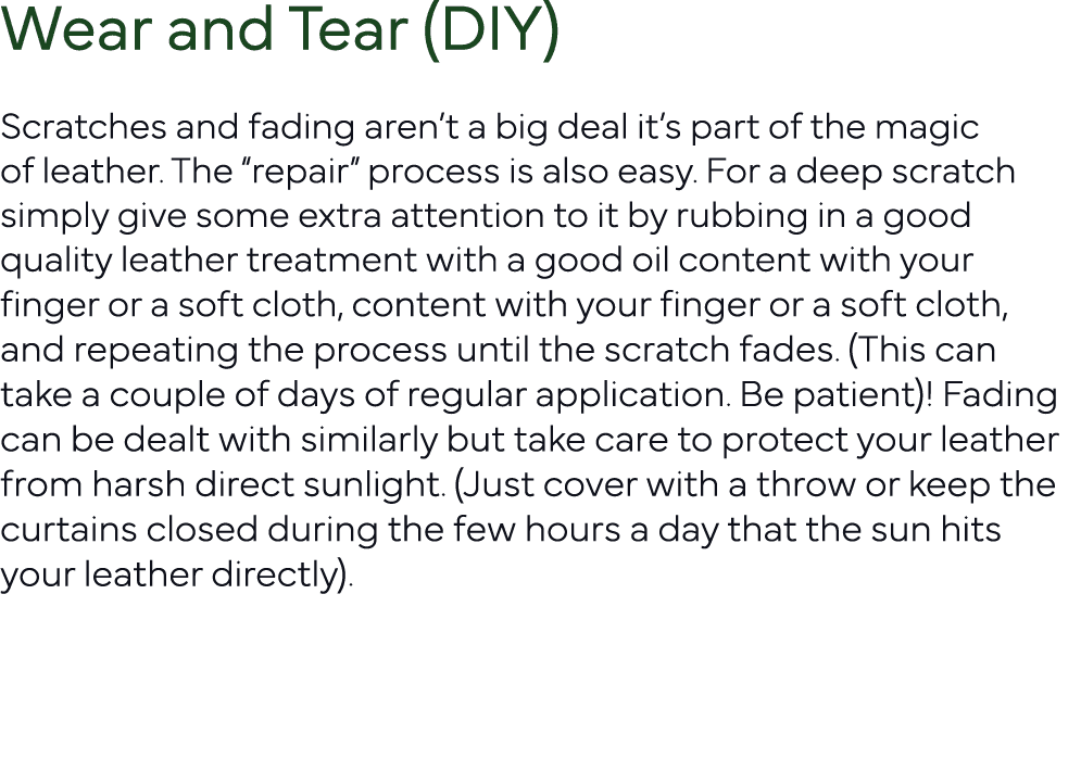 Wear and Tear (DIY) Scratches and fading aren t a big deal it s part of the magic of leather  The  repair  process is   