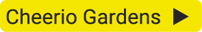 Cheerio Gardens u