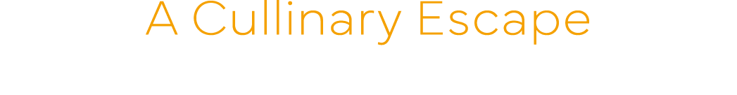 A Cullinary Escape 