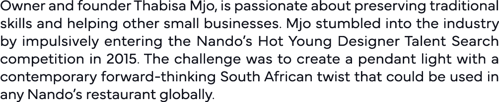 Owner and founder Thabisa Mjo, is passionate about preserving traditional skills and helping other small businesses     