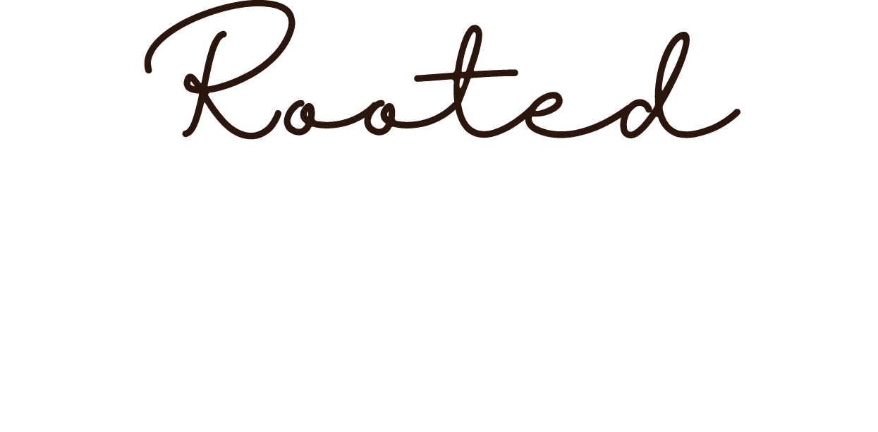 Rooted