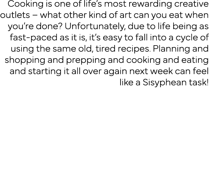 Cooking is one of life s most rewarding creative outlets   what other kind of art can you eat when you re done  Unfor   
