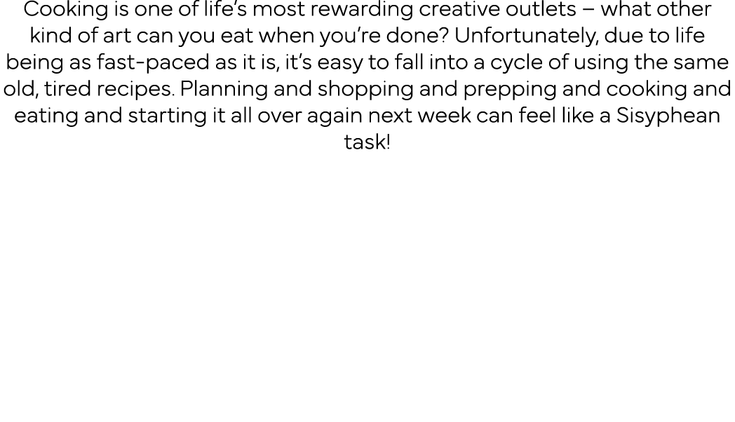 Cooking is one of life s most rewarding creative outlets   what other kind of art can you eat when you re done  Unfor   