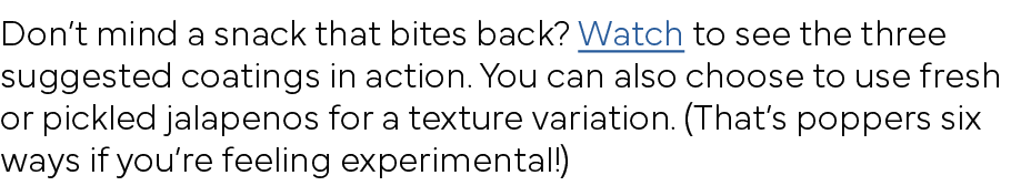 Don t mind a snack that bites back  Watch to see the three suggested coatings in action  You can also choose to use f   