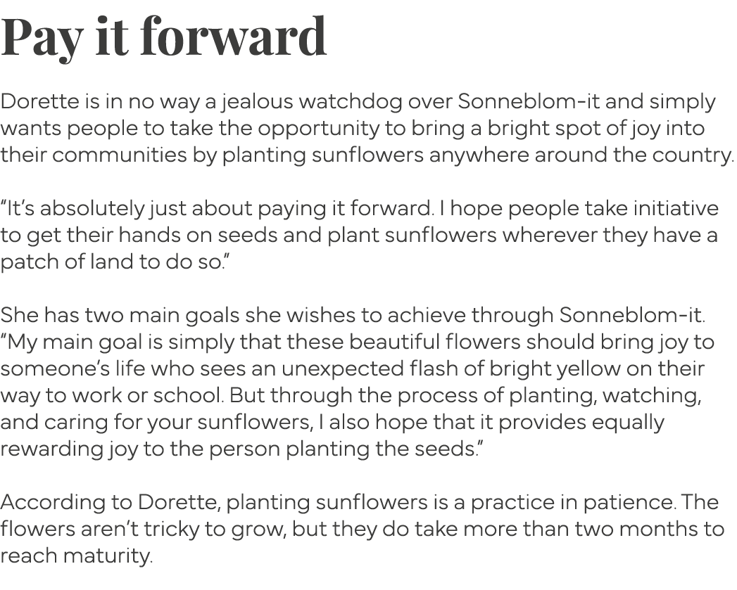 Pay it forward  Dorette is in no way a jealous watchdog over Sonneblom-it and simply wants people to take the opportu   