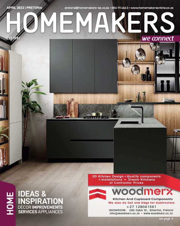 HOMEMAKERS Pretoria April 2022 - Home Improvement Magazine